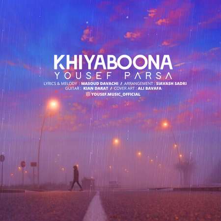 Yousef Parsa – Khiyaboona